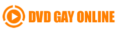 DVD Gay Online - Porn Movies Streams and Downloads